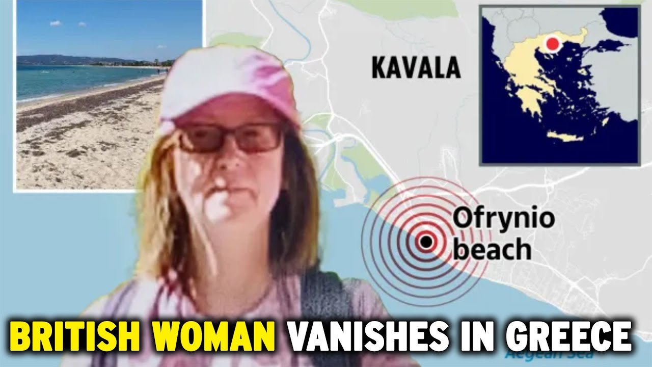 The disappearance of a British woman in Greece has drawn significant attention from both the British and Greek public